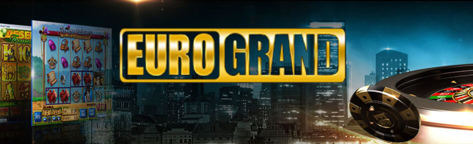 Das EuroGrand Casino ist ein Top Casino mit super Willkommensbonus